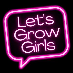 Let's Grow Girls