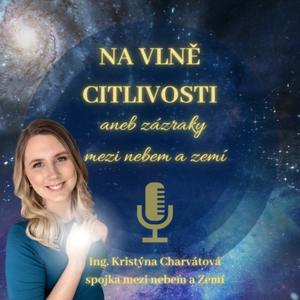 Na vlně citlivosti aneb zázraky mezi nebem a Zemí