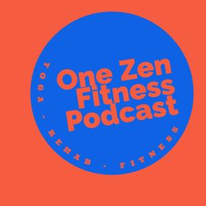 One Zen Fitness Podcast