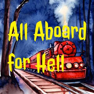 All Aboard for Hell