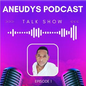 El podcast de Aneudys Reyes Mendez