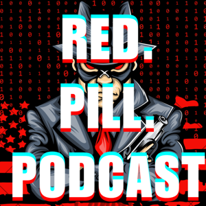 RED. PILL. PODCAST.
