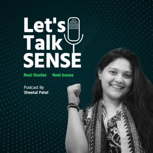 Let's Talk Sense - Real Stories. Real Issues