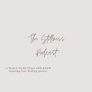 The Stillness Podcast