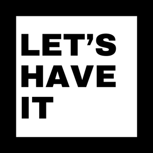Let’s Have It