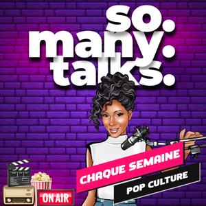 So Many Talks | Pop Culture | Actus People du Jour