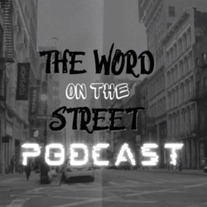 The Word On The Street!