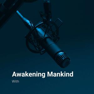 Awakening Mankind