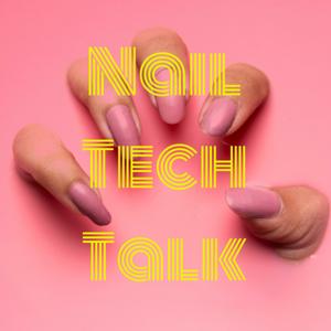 Nail Tech Talk