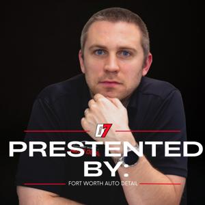 0 To 7: Presented By Fort Worth Auto Detail