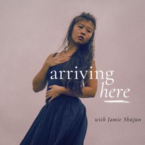 Arriving Here