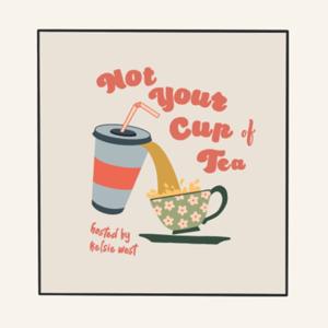 Not Your Cup of Tea