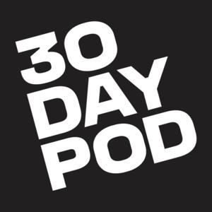 Thirty Day Pod