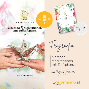 Fragrantia - Märchen & Meditationen mit Duftpflanzen