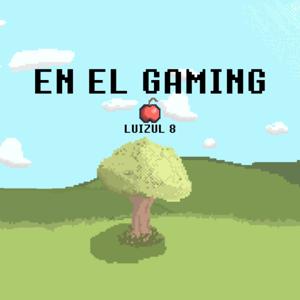 EN EL GAMING