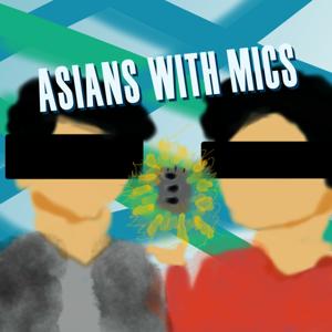 ASIANS WITH MICS