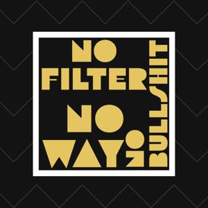 NOfilter  |  NObullshit  |  NOway Podcast