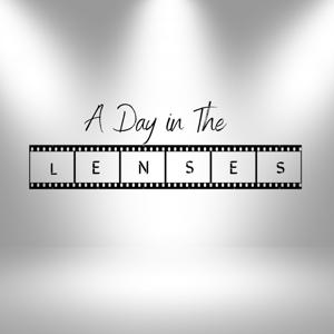A Day In The L.E.N.S.E.S.