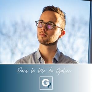 Dans la tête de Gatien 🧠