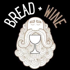 bread and wine podcast