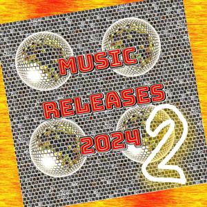MUSIC RELEASES 2024 | 2