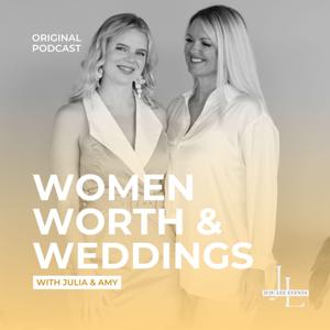 Women, Worth and Weddings