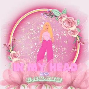 In my head with carrie