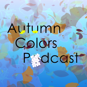 Autumn Colors Podcast