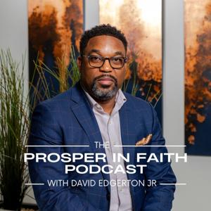 The Prosper in Faith Podcast