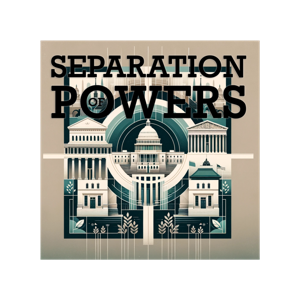 Separation of Powers