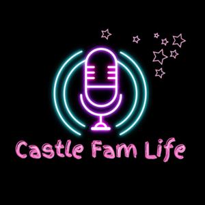 Castle Fam Life