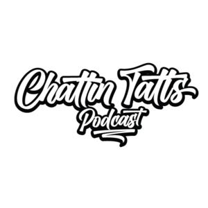 Chattin Tatts Podcast