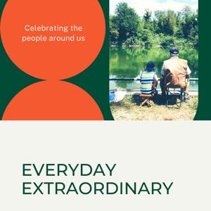 Everyday Extraordinary