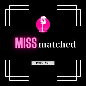 MISSmatched