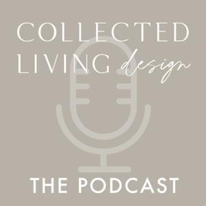 Collected Living Design Podcast