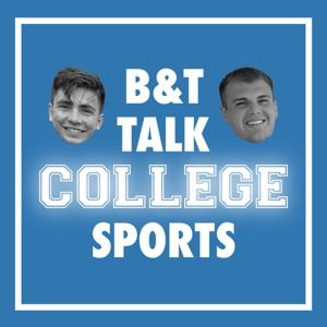 B&T Talk College Sports