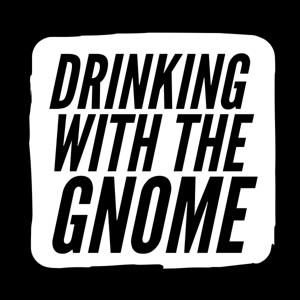 Drinking With The Gnome by The Gnarly Gnome