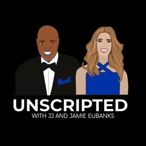 Unscripted With JJ and Jamie Eubanks