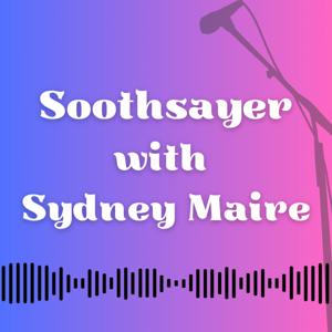 Soothsayer with Sydney Maire