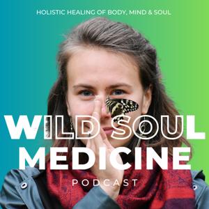 Wild Soul Medicine Podcast