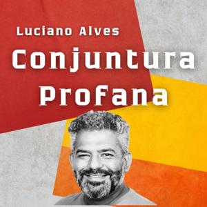 Conjuntura Profana - Luciano Alves
