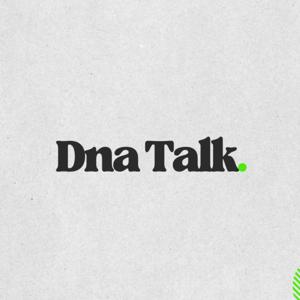 DNA Talk