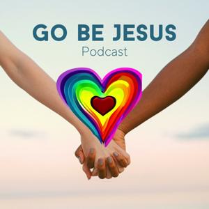 Go Be Jesus Podcast