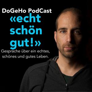 Das echte, schöne und gute Leben!