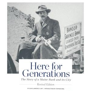 Here for Generations: The Story of a Maine Bank and its City