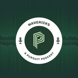 Mavericks: A Pursuit Podcast