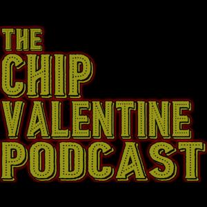 The Chip Valentine Podcast