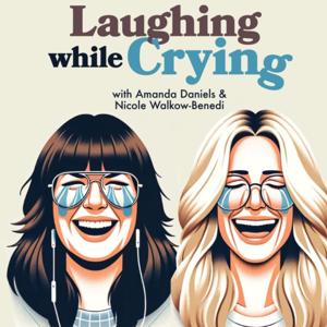 Laughing While Crying Podcast