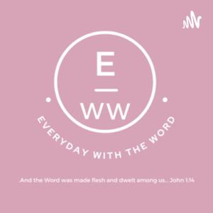 The Bible - Everyday With a Word (EWW)