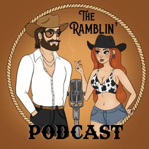 The Ramblin’ Podcast